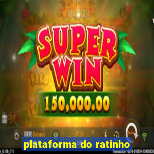 plataforma do ratinho